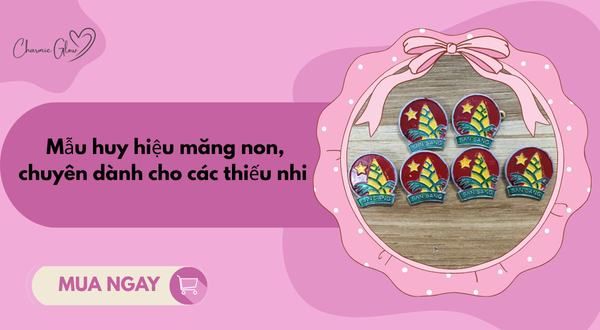 Huy Hiệu Măng Non – Thiếu Nhi Việt Nam