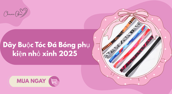Dây Buộc Tóc Đá Bóng phụ kiện nhỏ xinh 2025